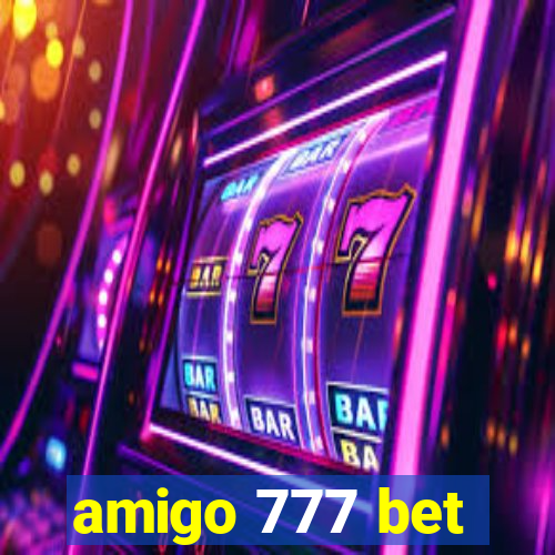amigo 777 bet